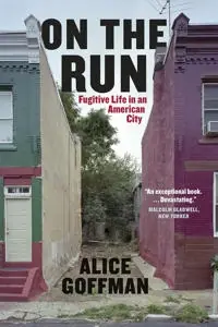 On the run : fugitive life in an American city